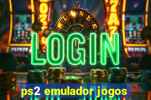 ps2 emulador jogos